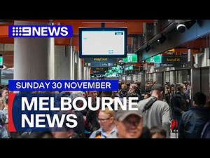 9News Melbourne | Sunday November 30 | Full Episode