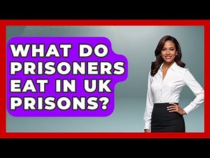 What Do Prisoners Eat In UK Prisons? - Jail & Prison Insider