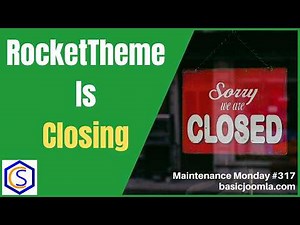 RocketTheme is Closing - What Does It Mean for Your Joomla Site - 🛠 MM #317
