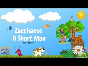 Zacchaeus A Short Man/Children Bible Story