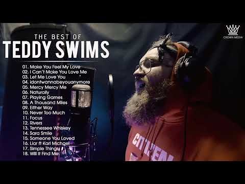 Teddy Swims Collection - Teddy Swims Greatest Hits Full Album - Best Songs of Teddy Swims