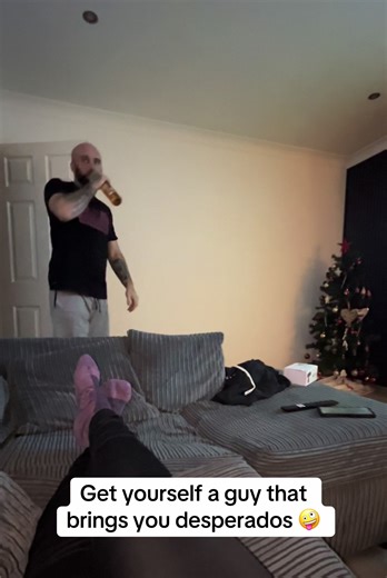 Find a Guy Who Brings Desperados to the Party