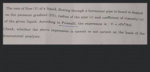 The rate of flow (V) of a liquid, flowing through a horizontal ... | Filo