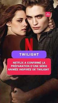 Netflix a confirmé la préparation d'une série animée inspirée de Twilight #twilight
