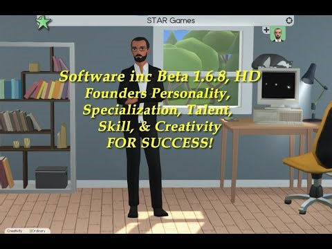 Software Inc: Beta 1.6.8 | E-02, Founders, Perfect Specialization, Skills, Talents & Focus