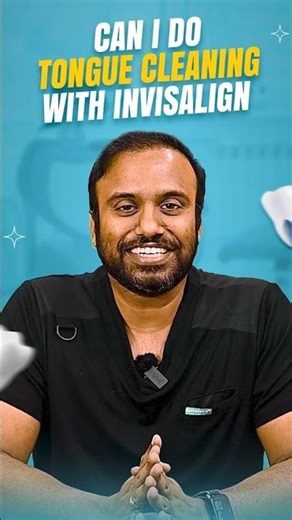 Can I Do Tongue Cleaning With Invisalign? | Senthil Dental Care