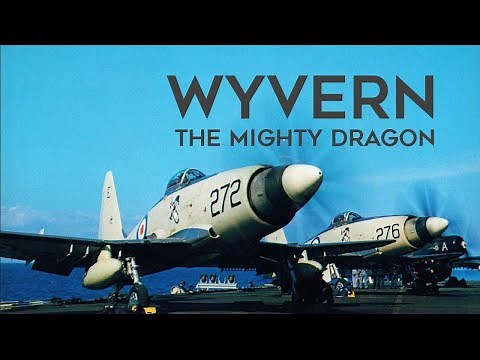 Westland Wyvern - Mighty Dragon With Turboprop Engine