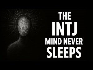 Why INTJs Can't Stop Analyzing Everything