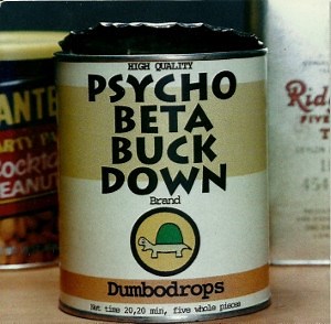 Psychobetabuckdown - Dumbodrops