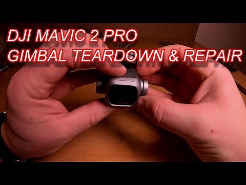 DJI MAVIC 2 PRO - Gimbal Teardown and Repair- Complete how to