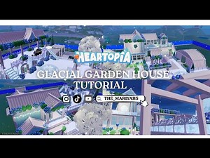 Glacial Garden House Speed Build + Full Tutorial | Heartopia (12 Plots)