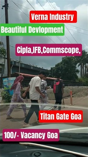 Beautiful Development Verna Industry Goa Vacancy 100/- ITI,12th Cipla IFB Commscope #permanentstaff