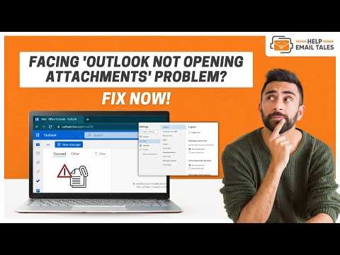 How to Fix the 'Outlook Not Opening Attachments' Problem? | Help Email Tales
