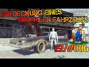 Ls19 Entdeckung eines skurrilen Fahrzeugs / E2#006 Opa Siegfried (up platt)