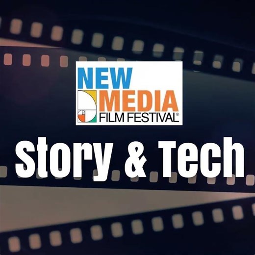 Story & Tech at New Media Film Festival