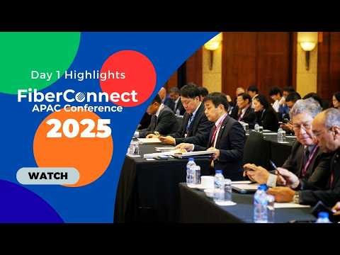 FiberConnect APAC 2025 Day 1 Highlights | See the Light in the AI Era