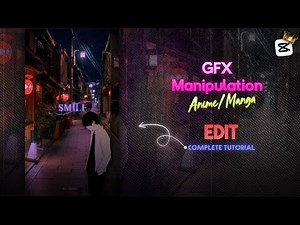 Best Anime Edit Tutorial: GFX Manipulation