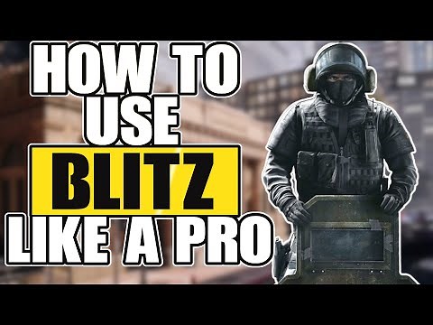 How To USE Blitz Like a PRO R6 Siege Operator Guide