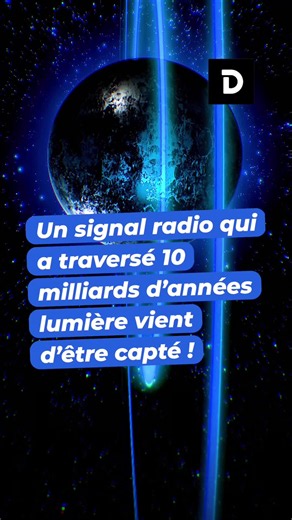 Un signal radio qui a traversé 10 milliards d’années-lumière vient d’être capté !