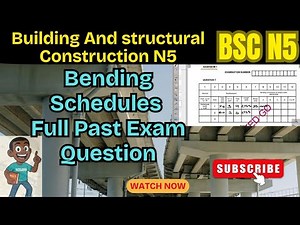 How to do a Bending Schedules BSC N5 | Building and Structural Construction N5 Exam Question