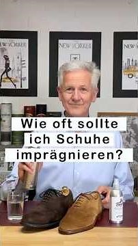 Wie oft sollten Schuhe imprägniert werden?