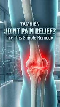 A Simple Drink for Joint Pain and Stiffness You Can Make at Home