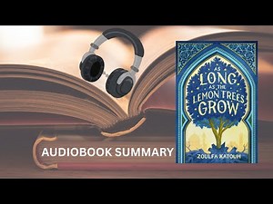 As Long as the Lemon Trees Grow by Zoulfa Katouh | Heartfelt Audiobook Summary