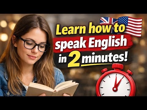 Learn how to speak English in under 2 minutes!