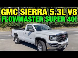 2017 GMC Sierra 5.3L V8 w/ FLOWMASTER SUPER 40 SERIES!