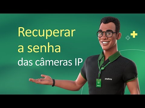 Câmeras IP: Recuperar a senha por E-mail ou SMS - i2277