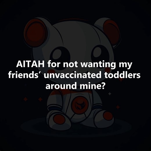 AITAH 🍂 for not wanting my friends’ unvaccinated toddlers around mine? 😻 | Storytime Read it