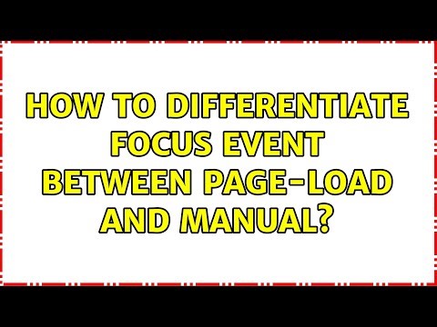 How to differentiate focus event between page-load and manual?
