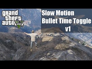 GTA V – Slow Motion/Bullet Time Toggle v1 [ GTA V SCRIPT MOD ] [ 1080p HD ] [ 60 FPS ] [ PC ]