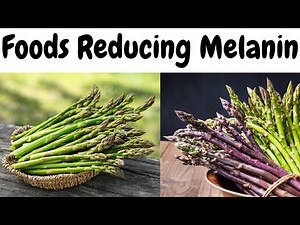 What Foods Lower Melanin Production?