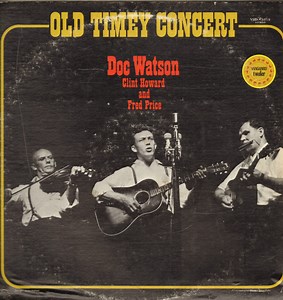 Doc Watson, Clint Howard And Fred Price - Old Timey Concert