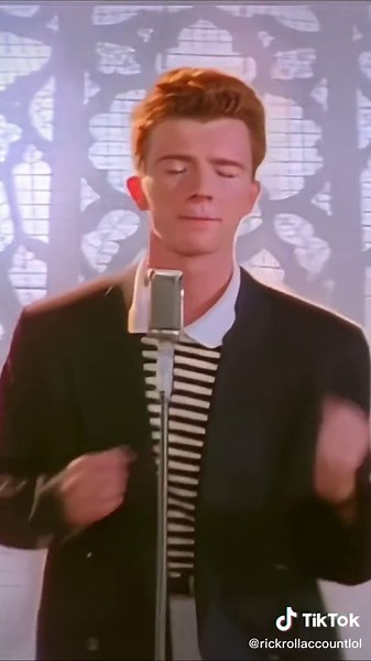 You got rickrolled lol on TikTok