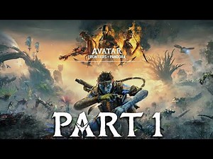 Avatar: Frontiers Of Pandora Part 1 - First Steps Into Pandora
