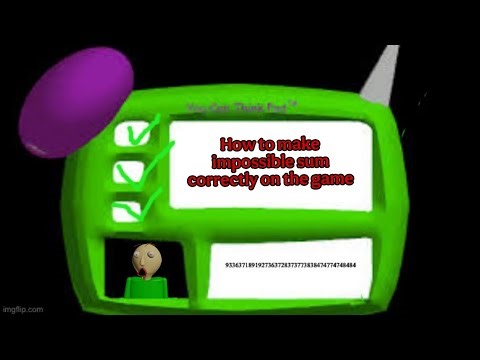Baldi's basics game how to fix the impossible sum but mistake it