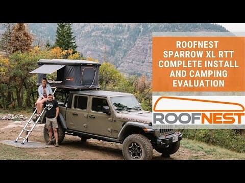 Roofnest Sparrow XL RTT Complete Install and Camping Evaluation