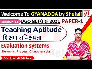 Evaluation System : Concept, Characteristics, Process in Teaching Aptitude UGC NET gyanaddabyshefali