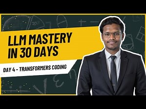 LLM Mastery in 30 Days: Day 4 - Transformer from Scratch (PyTorch)