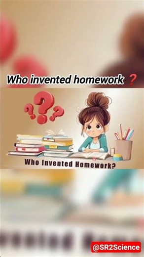 who invented homework ❓🤔 📖 #sr2science #who # invented #homework #share #facts #study #knowledge