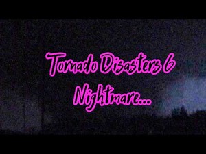 Tornado Disasters 6 “Nightmare” (EAS Scenario)