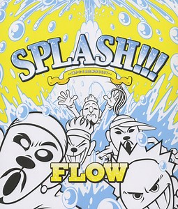 SPLASH!!! ～遥かなる自主制作BEST～（通常盤） | FLOW | ソニーミュージックオフィシャルサイト