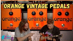 Orange vintage pedals and the history of Orange - feat. Charlie Cooper of Orange Amps