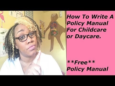 Policy Manual For Your Childcare/Daycare