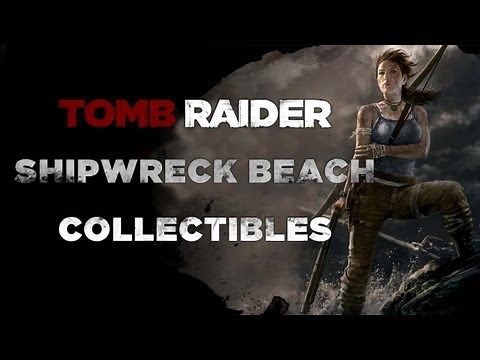 Tomb Raider Shipwreck Beach Collectibles (Documents, Relics, GPS, Mines, Cairns & Treasure Map)