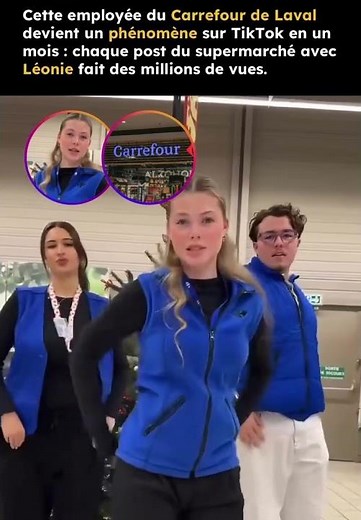 À Laval, Léonie,l’hôtesse de Carrefour, est devenue une véritable star de TikTok.
