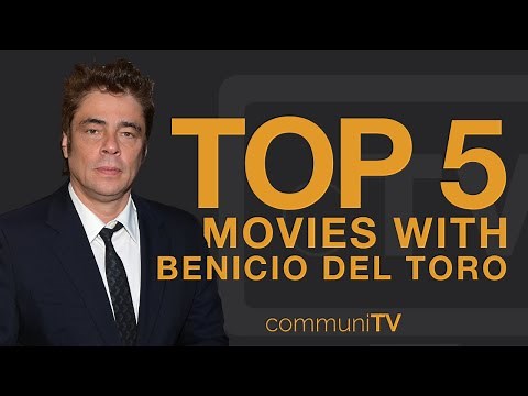 TOP 5 : Benicio Del Toro Movies