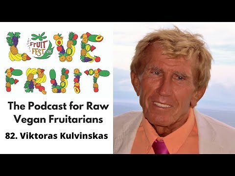 Viktoras Kulvinskas - The Godfather Of Living Foods